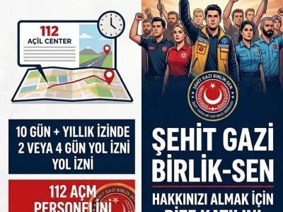 112 ACİL ÇAĞRI MERKEZİ PERSONELİNİN YOL İZNİ HAKKI ENGELLENEMEZ!