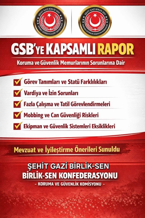 Birlik Sen Konfederasyonu Koruma ve Güvenlik Komisyonu’ndan GSB’ye Kapsamlı Rapor