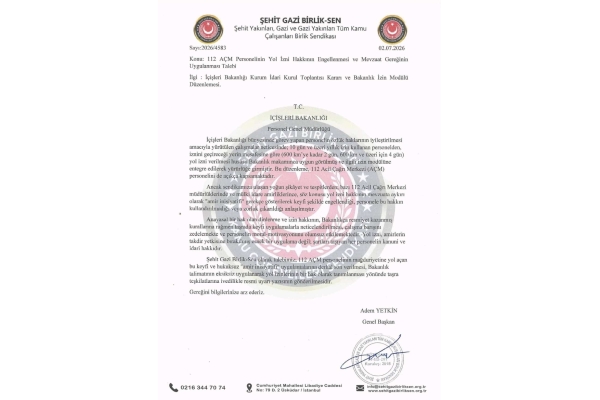 112 ACİL ÇAĞRI MERKEZİ PERSONELİNİN YOL İZNİ HAKKI ENGELLENEMEZ!