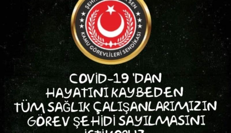  Vefat Eden Sağlık Çalışanlarının Görev Şehidi Sayılması